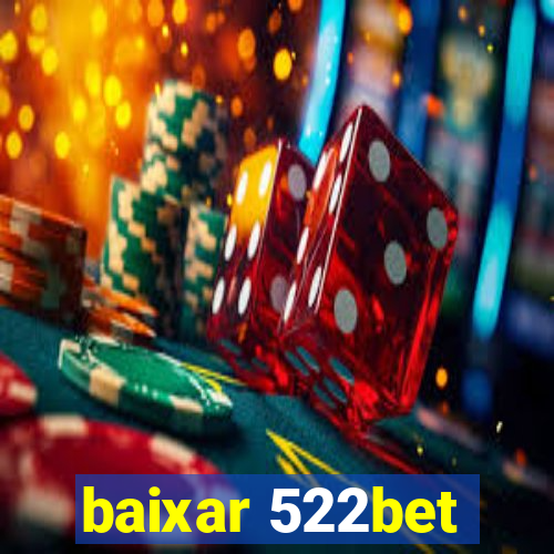 baixar 522bet